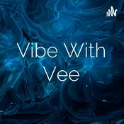 Podcast Vibe With Vee