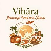 Podcast Vihāra - Journeys, Food and Stories