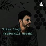 Podcast विकास सिंह (Softskill Coach)