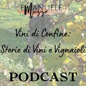 Podcast Vini Di Confine: Storie Di Vini e Vignaioli