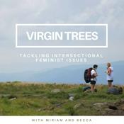 Podcast Virgin Trees