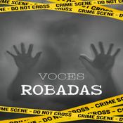 Podcast Voces Robadas