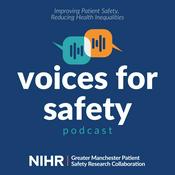 Podcast Voices for Safety | Improving Patient Safety, Reducing Health Inequalities
