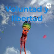 Podcast Voluntad y libertad