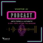 Podcast Vorpen AI Talkshow - Unfiltered and Authentic