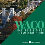 Podcast Waco Real Estate Today