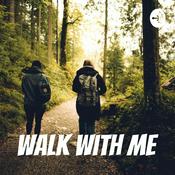 Podcast Walk With Me
