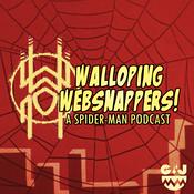 Podcast Walloping Websnappers! A Spider-Man Podcast