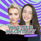 Podcast Was Your Ma on Telly