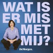 Podcast Wat is er mis met mij?