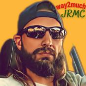 Podcast way2muchJRMC