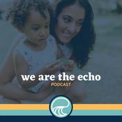 Podcast We Are the ECHO