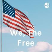 Podcast We, The Free