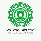 Podcast We Was Lanterns: An HBO Lanterns Podcast
