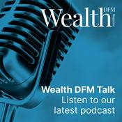 Podcast Wealth DFM Talk