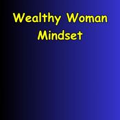 Podcast Wealthy Woman Mindset | Feminine Abundance Flow