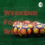 Podcast Weekend Football Weekly