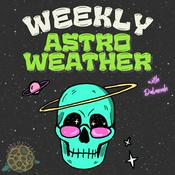 Podcast Weekly Astro Weather with Dalanah