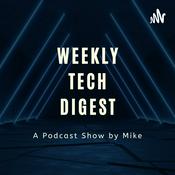 Podcast Weekly Tech Digest by Mike