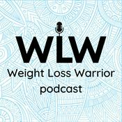 Podcast Weight Loss Warrior Podcast