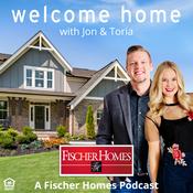 Podcast Welcome Home with Jon & Toria: A Fischer Homes Podcast
