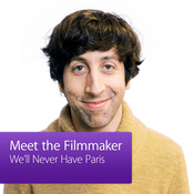 Podcast We’ll Never Have Paris: Meet The Filmmaker