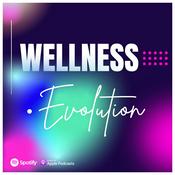 Podcast Wellness Evolution