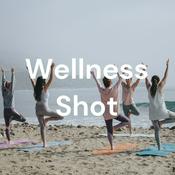 Podcast Wellness Shot