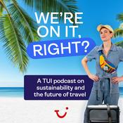 Podcast TUI: We're on it, right?