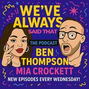 Podcast We’ve Always Said That (the podcast)