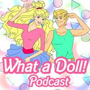 Podcast What a Doll! Podcast