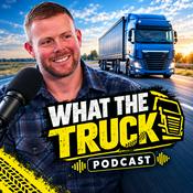 Podcast What The Truck?