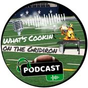 Podcast What's Cookin on the Gridiron