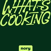 Podcast What's Cooking? | A Podcast from Nory