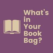 Podcast What’s in Your Book Bag?