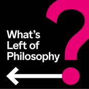 Podcast What's Left of Philosophy