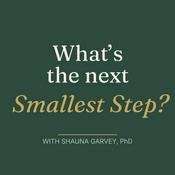 Podcast What’s the Next Smallest Step?