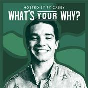 Podcast What's Your Why Podcast