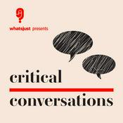 Podcast Whatsjust presents Critical Conversations