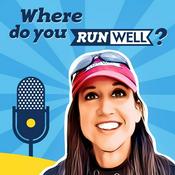 Podcast Where Do You RunWell? Podcast