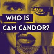 Podcast Who is Cam Candor?