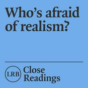 Podcast Who’s afraid of realism?