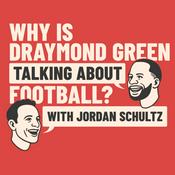Podcast Why Is Draymond Green Talking About Football? with Jordan Schultz