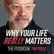 Podcast Why Your Life Really Matters