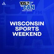 Podcast Wisconsin Sports Weekend