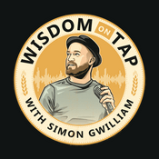 Podcast Wisdom On Tap with Simon Gwilliam