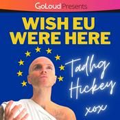 Podcast Wish EU Were Here