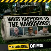 The Binge Crimes: What Happened to the Harrisons?
