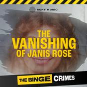 Podcast The Binge Crimes: The Vanishing of Janis Rose