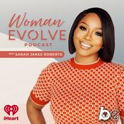 Podcast Woman Evolve with Sarah Jakes Roberts